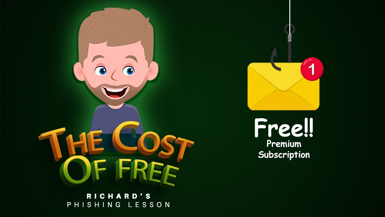 Richard learns the cost of free by expensive
phishing scams