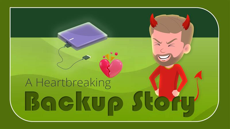 A heartbreaking backup story of Richard
explaining the risks of external storage
