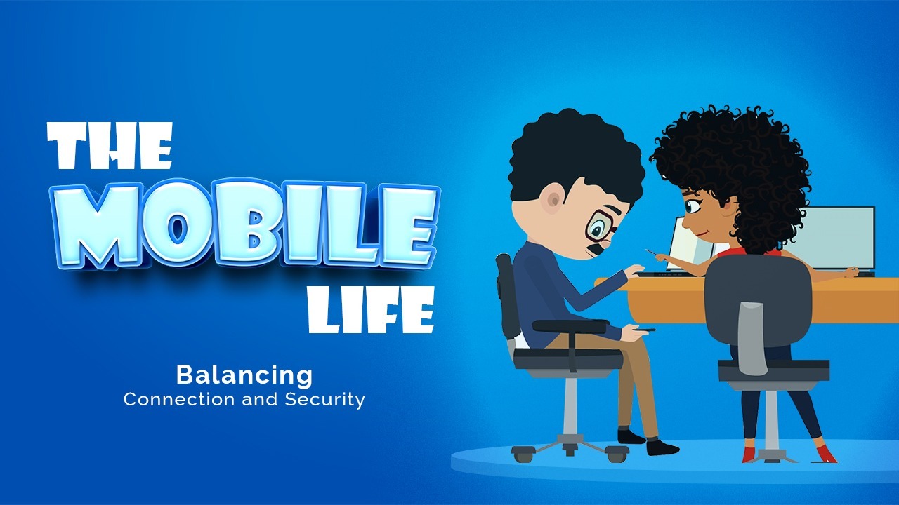 The Mobile life on how to balance connectivity
and security