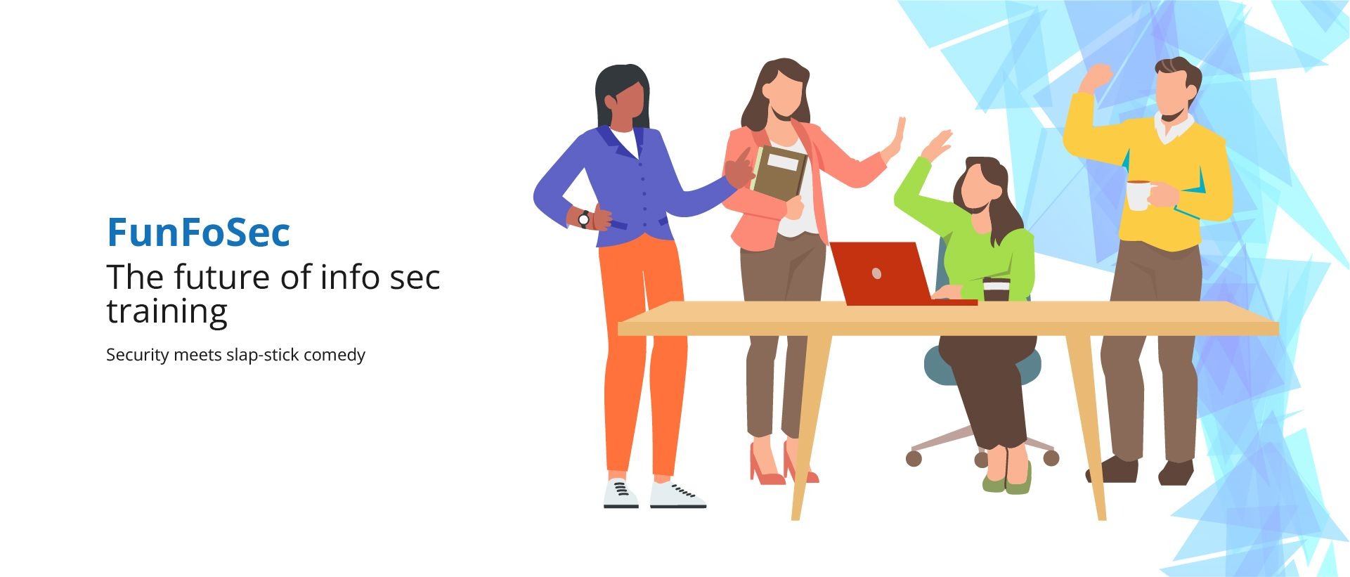 SucceedLEARN 4 FunFoSec, a unique security awareness training by SucceedLEARN, combining InfoSec with comedy.