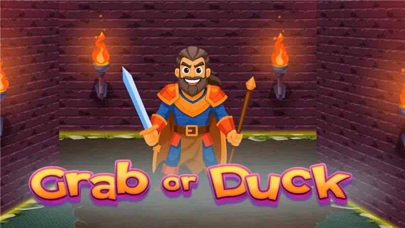 Grab or Duck