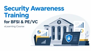 Cybersecurity Awareness Training for BFSI & PE/VC