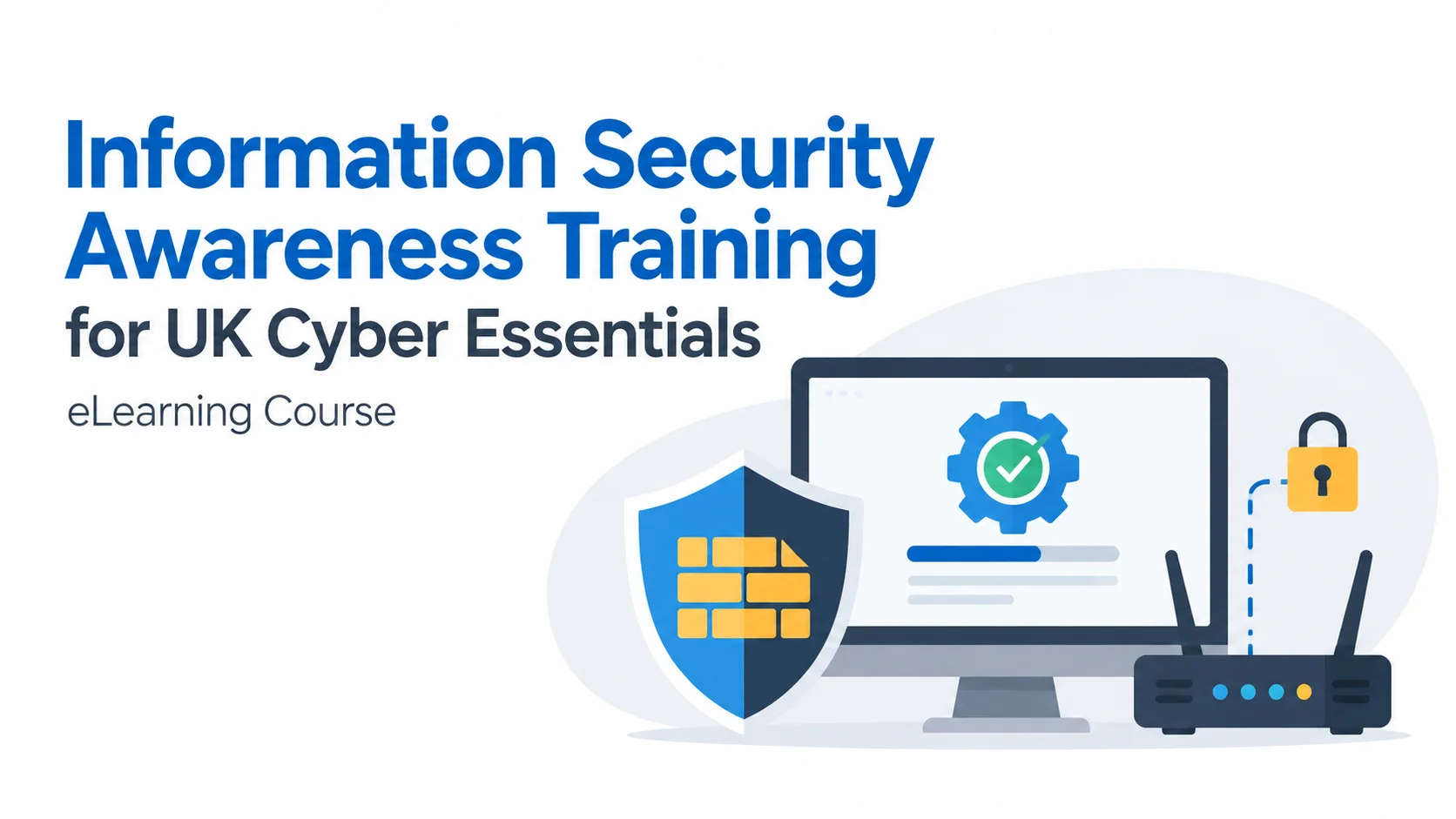 Information Security Awareness Training for UK Cyber Essentials