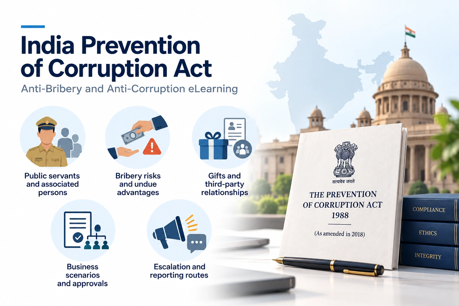 India Prevention of Corruption Act 1988 themes: public servants, undue advantage, gifts, approvals and reporting