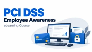 PCI DSS Awareness Training for Employees & Payment Handlers
